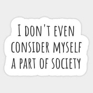 A Part of Society Sticker